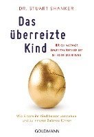 Stuart Shanker, Teresa Barker - Das überreizte Kind, Häftad