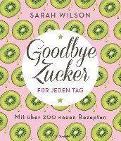 Goodbye Zucker für jeden Tag 1