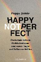 Poppy Jamie - Happy not Perfect, Häftad