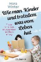 Wie man Kinder und trotzdem was vom Leben hat 1