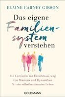 Elaine Carney Gibson - Das eigene Familiensystem verstehen, Häftad