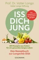 Valter Longo - Iss dich jung - das Rezeptbuch zur Longevità-Diät, Häftad