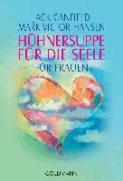 Jack Canfield, Mark Victor Hansen, Jennifer Read Hawthorne, Marci Shimoff - Hühnersuppe für die Seele, Häftad