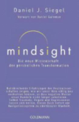 Mindsight - Die neue Wissenschaft der personlichen Transformation