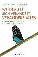Neale Donald Walsch - Wenn alles sich verändert, verändere alles, Häftad