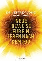 Jeffrey Long, Paul Perry - Neue Beweise für ein Leben nach dem Tod, Häftad