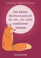 bokomslag Das kleine Meditationsbuch für alle, die nicht meditieren können