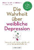 bokomslag Die Wahrheit über weibliche Depression