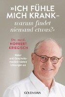 Norbert Kriegisch - Ich fühle mich krank - warum findet niemand etwas?, Häftad
