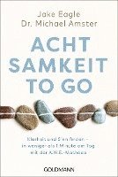 Jake Eagle, Michael Amster - Achtsamkeit to go, Häftad