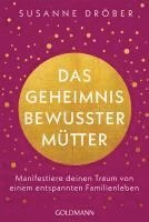 bokomslag Das Geheimnis bewusster Mütter