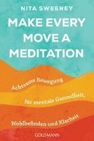 Nita Sweeney - Make Every Move a Meditation, Häftad