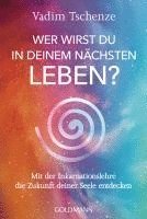 Vadim Tschenze - Wer wirst du in deinem nächsten Leben? -, Häftad
