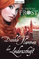 Jeaniene Frost - Dunkle Flammen der Leidenschaft, Häftad
