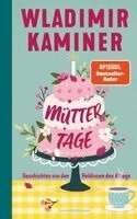 Wladimir Kaminer - Müttertage, Inbunden