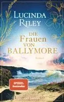Lucinda Riley - Die Frauen von Ballymore, Inbunden. Tillgänglighet: Lägg i varukorg