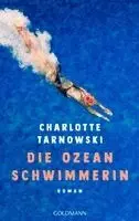 Charlotte Tarnowski - Die Ozeanschwimmerin, Inbunden. Tillgänglighet: Lägg i varukorg