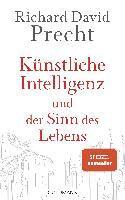 Richard David Precht - Künstliche Intelligenz und der Sinn des Lebens, Inbunden