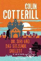 Colin Cotterill - Dr. Siri und das sitzende Skelett, Inbunden