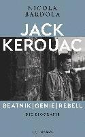 bokomslag Jack Kerouac: Beatnik, Genie, Rebell