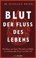 Reinhard Friedl, Shirley Michaela Seul - Blut - Der Fluss des Lebens, Inbunden