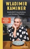 Mahlzeit! Geschichten von Europas Tischen 1