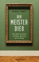 Michael Finkel - Der Meisterdieb, Inbunden
