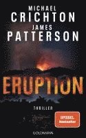 Michael Crichton, James Patterson - Eruption, Inbunden