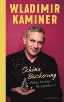 Wladimir Kaminer - Schöne Bescherung - Wladimir Kaminers Wintergeschichten, Inbunden