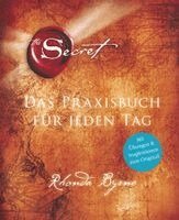 Rhonda Byrne - The Secret - Das Praxisbuch für jeden Tag, Inbunden