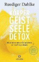 Ruediger Dahlke - Körper-Geist-Seele-Detox, Inbunden