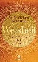 Christiane Northrup - Weisheit, Inbunden