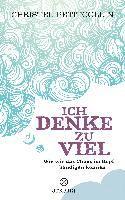 Christel Petitcollin - Ich denke zu viel, Häftad