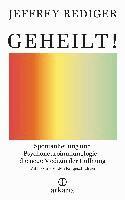 Jeffrey Rediger - Geheilt!, Inbunden