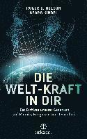 Roger D. Nelson, Georg Kindel - Die Welt-Kraft in dir, Inbunden