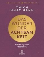 Thich Nhat Hanh - Das Wunder der Achtsamkeit, Inbunden