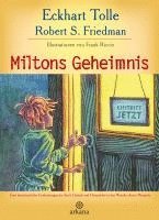 Eckhart Tolle, Robert S. Friedman - Miltons Geheimnis, Inbunden
