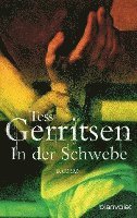 Tess Gerritsen - In der Schwebe, Häftad