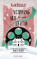 Flavia de Luce 04 - Vorhang auf für eine Leiche