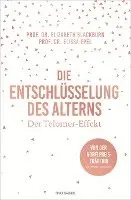 Elizabeth Blackburn, Elissa Epel - Die Entschlüsselung des Alterns, Inbunden