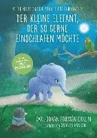 Carl-Johan Forssén Ehrlin - Der kleine Elefant, der so gerne einschlafen möchte, Inbunden