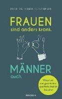 Frauen sind anders krank. Männer auch. 1