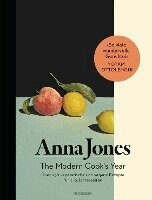 Anna Jones - The Modern Cook's Year, Inbunden