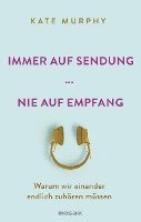 Kate Murphy - Immer auf Sendung ... nie auf Empfang, Inbunden
