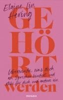 Elaine Lin Hering - Gehört werden, Inbunden