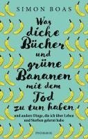 Was dicke Bücher und grüne Bananen mit dem Tod zu tun haben