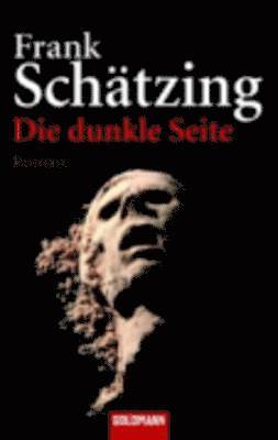Frank Schatzing - Diedunckle Seite, Häftad