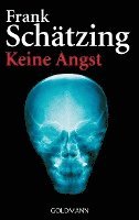 Frank Schatzing - Keine Angst, Häftad