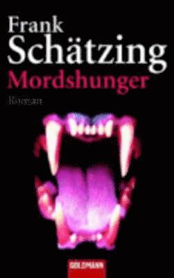 Frank Schatzing - Mordshunger, Häftad