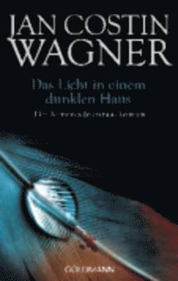 Jan Costin Wagner - Das Licht in einem dunklen Haus, Häftad
